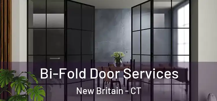  Bi-Fold Door Services New Britain - CT
