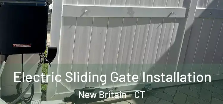  Electric Sliding Gate Installation New Britain - CT