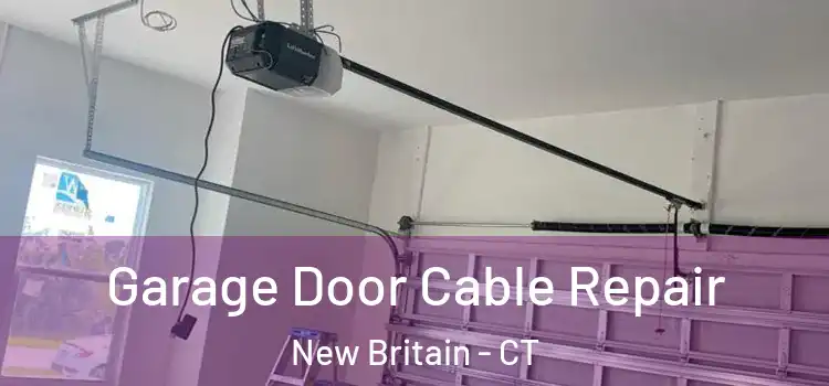  Garage Door Cable Repair New Britain - CT