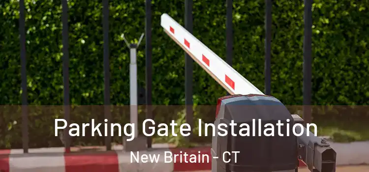 Parking Gate Installation New Britain - CT