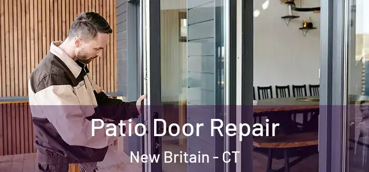 Patio Door Repair New Britain - CT
