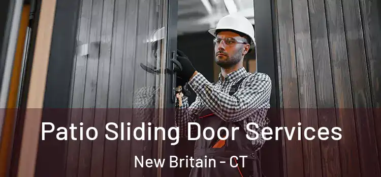 Patio Sliding Door Services New Britain - CT