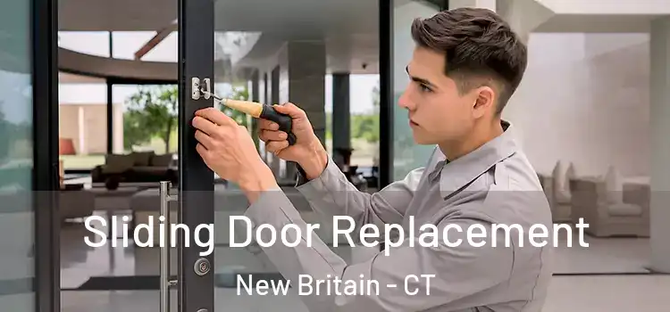 Sliding Door Replacement New Britain - CT