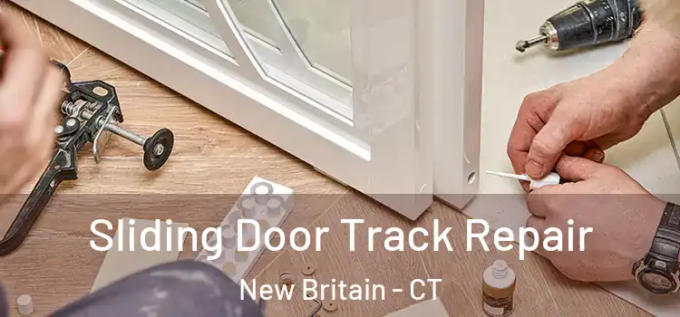 Sliding Door Track Repair New Britain - CT